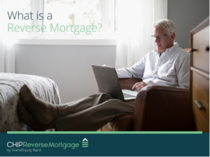 What is a Reverse Mortgage